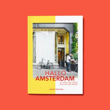 Hallo-Amsterdam-Cover-Ankerwechsel-Verlag-Reiseführer-Blog